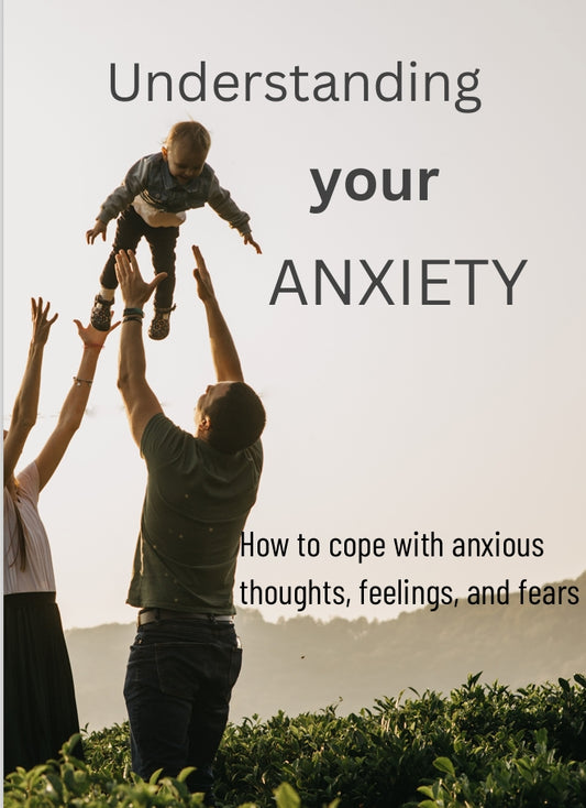 Understanding your Anxiety